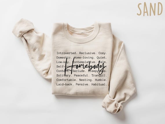 Homebody Sweatshirt, Homebody Shirt, Cozy Sweatshirt, Graphic Sweatshirt, Slouchy Sweatshirt, Cute Sweatshirt, Trendy Sweatshirt