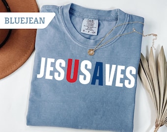 Comfort Colors® Jesus Saves USA T-shirt,Christian Patriotic JesUSAves Shirt, USA Jesus tee, 4th of July Gift, USA Red white and blue Shirt