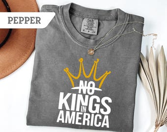 Comfort Colors®No Kings Shirt, Anti Trump TShirt, Democracy has no kings in America Tee,anti maga shirt, Liberal tshirt, resist shirt