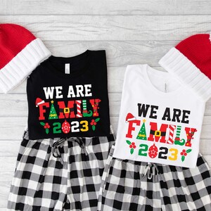Christmas Shirt, We Are Family 2023 Shirt, Christmas Family Trip 2023 Shirt, Family Crew 2023 Shirt, Family Holiday Sweatshirt 2023
