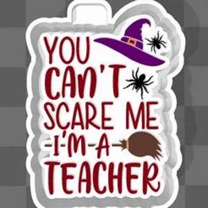 You cant scare me Im a teacher Car Freshie Silicone mold, Molds for Freshies, Aroma Beads Mold, Silicone Freshie Mold,