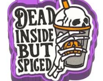 Dead inside but spiced Car Freshie Silicone mold, Molds for Freshies, Aroma Beads Mold, Silicone Freshie Mold, Halloween, Spooky,