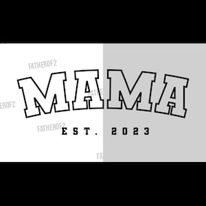 MAMA Est 2023 Design Png for new and seasoned mamas