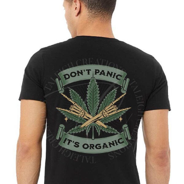 Black Don't Panic Its Organic Shirt, 420 Shirt, It's 4:20 somewhere shirt, weed leaf shirt, smoking shirt, cannabis shirt, Marijuana shirt