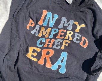 In My Pampered Chef Era Comfort Colors Tee, Screen Printed & Transfers, Sublimation Pressing Custom Colors, Pampered Chef Consultant Apparel