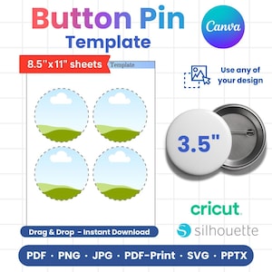 May include: A button pin template with the text "Button Pin Template". The image includes a sheet of four circular designs, a 3.5-inch button, and logos for Canva, Cricut, and Silhouette. The template is for 8.5" x 11" sheets.