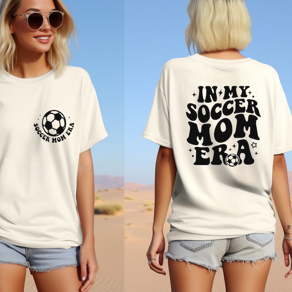 In My Soccer Mom Era Shirt, Soccer Mama Shirt, Gameday Shirt, Gift For Soccer Lover Mom, Mother's Day Shirt