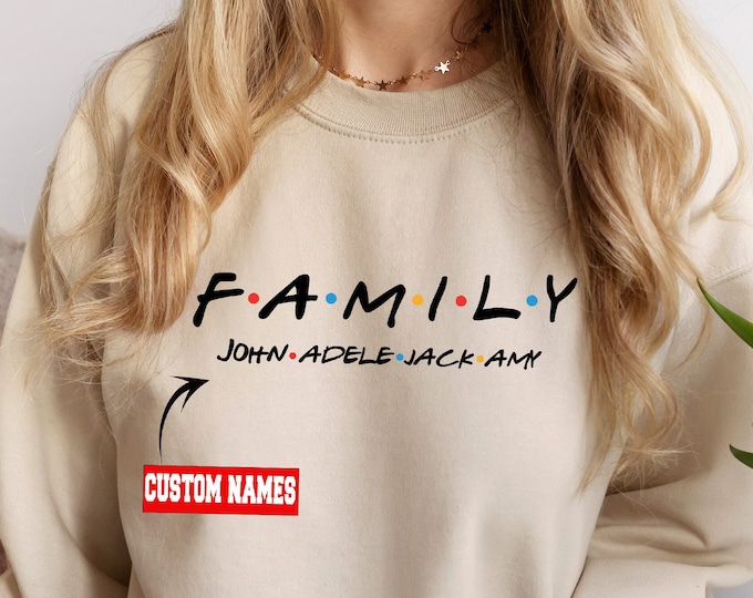 Custom Names Of Family Sweatshirt and Hoodie, Personalized  Family Gifts, Family Gift For Mom, Birthday Gift
