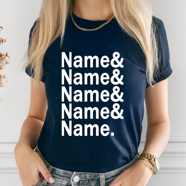 Benutzerdefinierte kaufmännisches Und-Zeichen-Namensliste Shirt, personalisierte Namen Shirt, personalisiertes Geschenk, individuelles Shirt