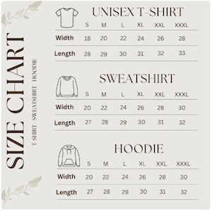 May include: A size chart for unisex t-shirts, sweatshirts, and hoodies. The chart displays measurements for width and length in inches for sizes S through XXXL. The chart is on a light beige background with decorative leaf accents.