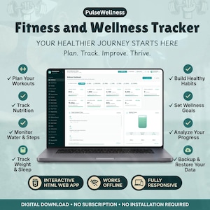 May include: A laptop displaying the PulseWellness Fitness and Wellness Tracker dashboard. The screen shows health metrics, including weight, calories, steps, and sleep. Text includes: Plan Your Workouts, Track Nutrition, Monitor Water & Steps, Track Weight & Sleep, Build Healthy Habits, Set Wellness Goals, Analyse Your Progress, Backup & Restore Your Data, Interactive HTML Web App, Works Offline, Fully Responsive, Digital Download, No Subscription, No Installation Required.