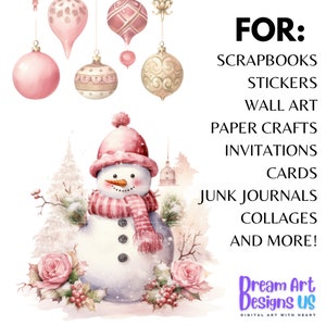 May include: A watercolour illustration of a snowman wearing a pink hat and scarf, with pink roses and Christmas baubles. Text reads "FOR: SCRAPBOOKS, STICKERS, WALL ART, PAPER CRAFTS, INVITATIONS, CARDS, JUNK JOURNALS, COLLAGES, AND MORE!"