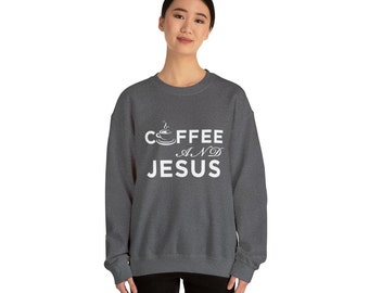 Christian Sweatshirt Wear Your Faith Jesus and Coffee Christian Gift