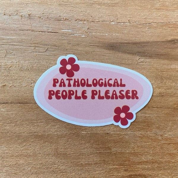 Pathological People Pleaser | Vinyl Sticker | Geschenk für Buchliebhaber | Buchsticker | Sticker für Ebook-Reader, Bullet Journals