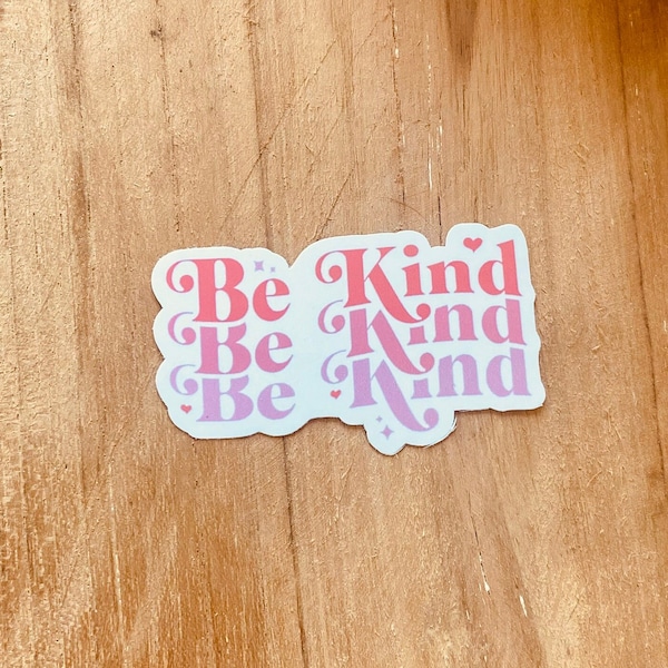 Be Kind Sticker | Mental Health | Flower Vinyl Sticker | Gift for Her | Stickers for ebook readers, bullet journals | Faithful stickers