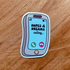 Hopes and Dreams calling | TikTok Trend Vinyl Sticker | Vinyl Sticker | Tarot Sticker | Kindle Sticker | Laptop Sticker | Bottle Sticker