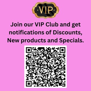 May include: A pink background with a gold VIP starburst and a black and white QR code. The text reads "Join our VIP Club and get notifications of Discounts, New products and Specials."