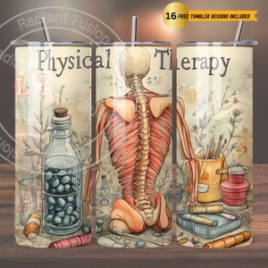 May include: A tumbler design featuring a skeletal figure with visible muscles, surrounded by medical supplies and the text "Physical Therapy".