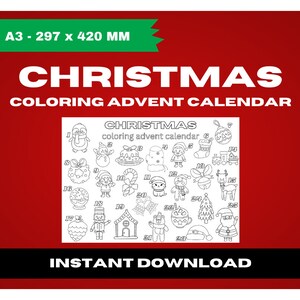 May include: A black and white printable Christmas colouring advent calendar with 24 numbered illustrations of Christmas-themed objects, such as a penguin, snowman, stocking, and Santa Claus. The text "CHRISTMAS colouring advent calendar" and "INSTANT DOWNLOAD" is printed on the page. The page is A3 size, 297 x 420 mm.