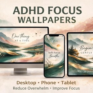 May include: A digital art image featuring three devices: a desktop monitor, a smartphone, and a tablet. Each displays a serene landscape with text: "One thing at a time," "Soft Focus Breathe," and "Begin Gently." The image promotes ADHD focus wallpapers.