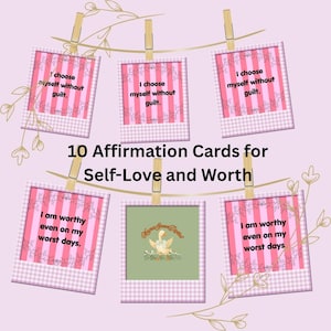 May include: A collection of ten affirmation cards for self-love and worth, displayed on a light pink background. The cards feature phrases like "I choose myself without guilt" and "I am worthy even on my worst days."