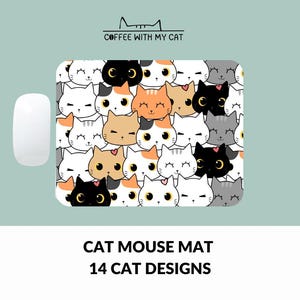 May include: A cat-themed mouse mat with a white background and a variety of colourful cats with different expressions. The text "Coffee With My Cat" is at the top of the mouse mat.