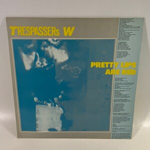 Trespassers W - Pretty lips are red 1987 | Vinyl / Album / LP | Dead man's curve label |