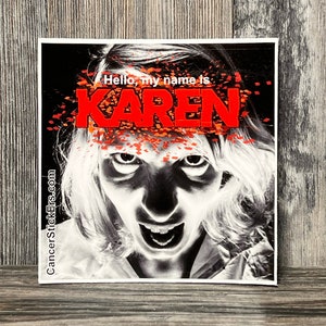 Hello My Name Is Karen Sticker Decal