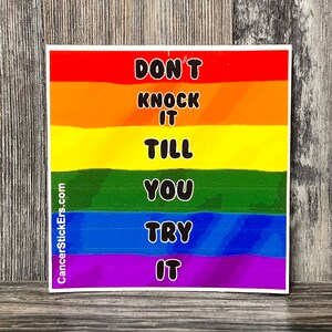 Dont Knock It Til You Try It Sticker Decal