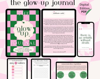 The Glow-Up Journal: A Guide To Curating, Improving and Living Your Best Life