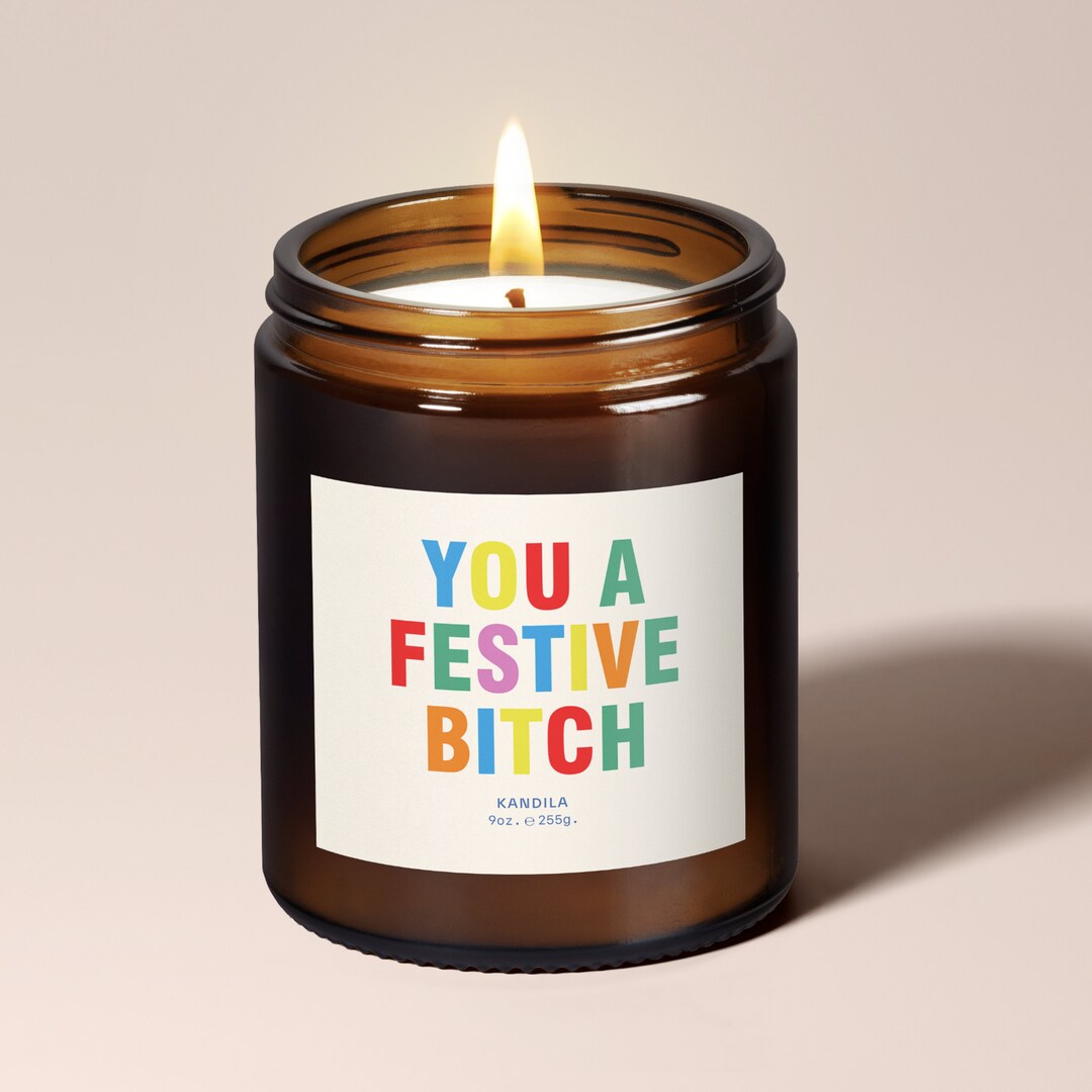 Funny Christmas Candle Gift for Her You a Festive Bitch Etsy