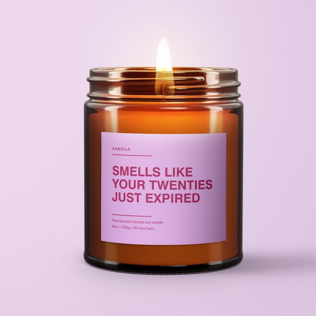 Smells Like Your Twenties Just Expired Candle 30th Birthday - Etsy