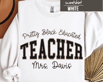 Personalized Black Teacher Sweatshirt, Melanin Educator Sweater, Black History Month Shirt, Black Teacher Magic, Gift for Teacher