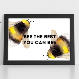 Positive Quote for self Improvement Print, Poster Print, Digital Download, Bee Themed Quote for printing, Be the best you can be digital