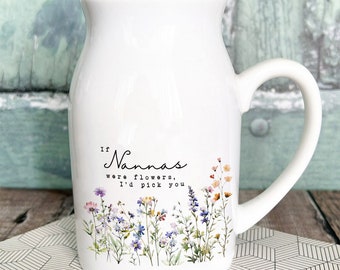 Personalized Wildflower Floral Ceramic Small Vase Jug Mug - If ... Were Flowers, We'd Pick You - Birthday Gift for Mum, Nanna, Grandma