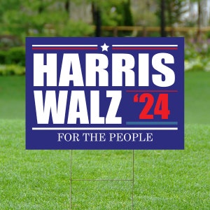 Harris Walz 2024 Yard Sign - Harris Walz For The People Sign - Kamala Harris Yard Sign - 2024 Election Sign - Yard Sign Double-Sided 24x18