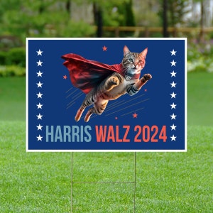 Harris Walz 2024 Presidential Election, Democratic Party Yard Sign, Vote Kamala, Democrat, Political, Lawn Protest Sign Cat Not Going Back