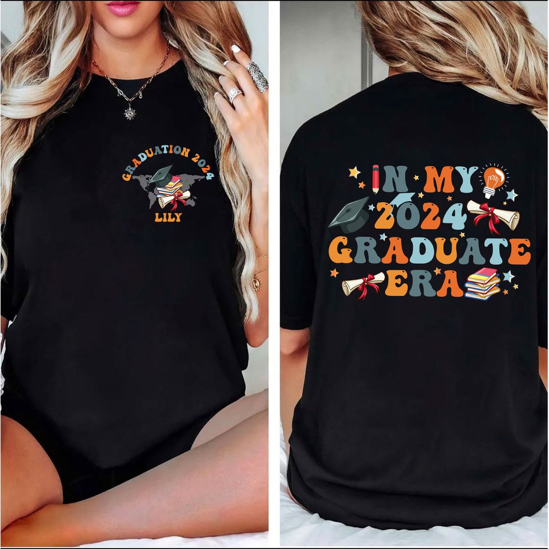 In My 2024 Graduate Era Shirt, Custom Graduation Shirt, Senior 2024 ...