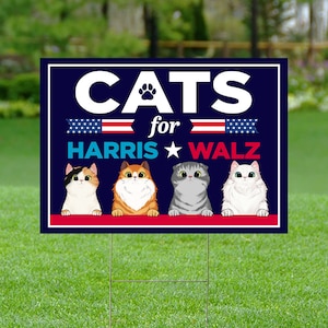 Kamala Harris Yard Sign - Cat for Harris Walz Sign - Kamala Harris Sign - 2024 Supporter Yard Sign - Democratic Campaign Gift