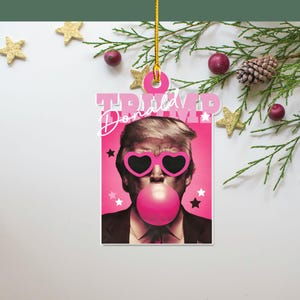 Donald Trump Ornament- Election Trump Ornament- Trump Bubble Gum Ornament- Funny Trump Christmas Gift- Trump Pink Sun Glasses Gift