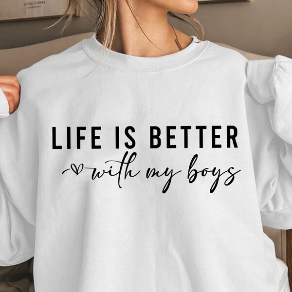 Life Is Better With My Boys Svg, Boy Mama svg, Mom Of Boys Shirt Svg, Mother's Day Svg, Mom To Boys Svg, Mama Shirt Svg, Funny Mom Svg