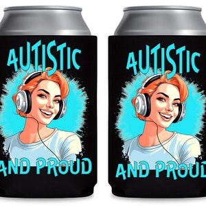 Autistic & Proud Can Cooler- Blue Woman Design, Autism Cozie, Autism Awareness, Neurodiversity Cooler, Autism Acceptance, Actually Autistic