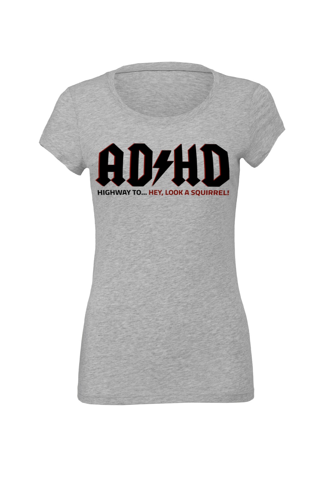 ADHD Highway to Hey Look a Squirrel T-shirt Women’s, ADHD Shirt ...