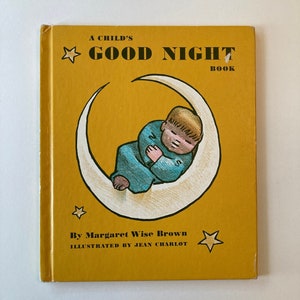 A Child's Good Night Book by Margaret Wise Brown, Illustrated by Jean Charlot, 1950 hardcover, vintage children’s book