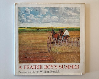 1975 A Prairie Boy's Summer, Paintings and Story by William Kurelek, First Printing, hardcover with dust jacket