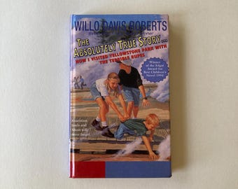 The Absolutely True Story...How I Visited Yellowstone Park with the Terrible Rupes by Willo Davis Roberts, 1997 hardcover, ex-library