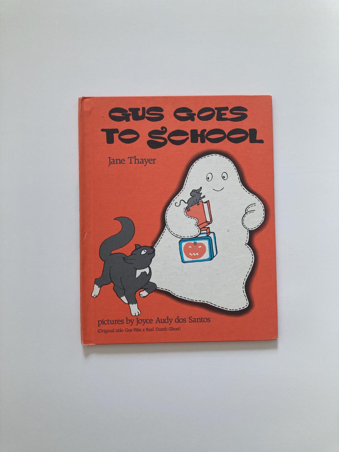 Gus Reader Rabbit Gus Goes to School by Jane Thayer, Pictures by Joyce Audy Dos Santos ...
