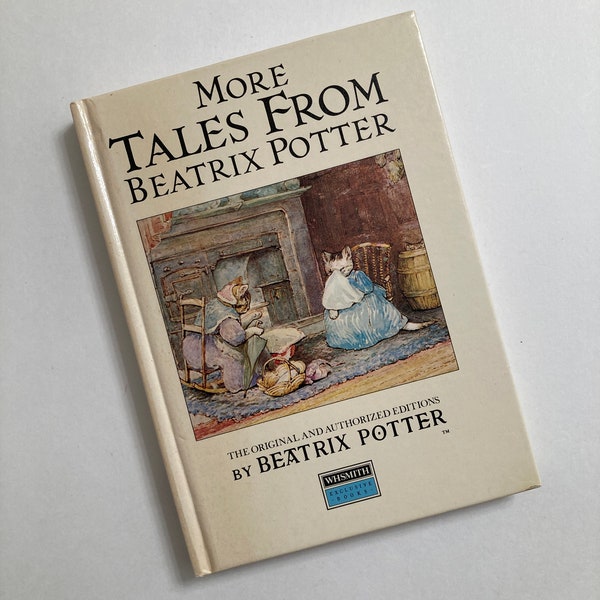 More Tales from Beatrix Potter, 1986 reprint hardcover, no dust jacket, Squirrel Nutkin, A Fierce Bad Rabbit, Miss Moppet, Samuel Whiskers