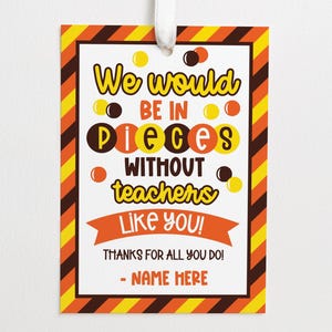 Teacher Pieces Candy Tag | Pieces Appreciation Gift Tag | Thrilled to Pieces Template | Teacher Appreciation | Instant Download | T0003