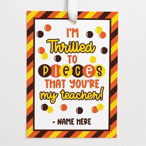 Teacher Pieces Candy Tag | Pieces Appreciation Gift Tag | Thrilled to Pieces Template | Teacher Appreciation | Instant Download | T0003